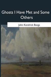 Bokomslag för "Ghosts I Have Met and Some Others"