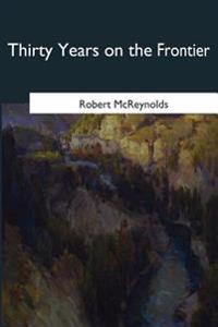 Thirty Years on the Frontier