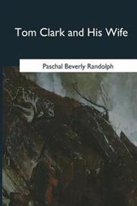 Tom Clark and His Wife