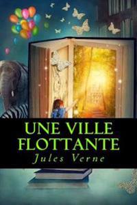 Une Ville Flottante