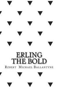 Bokomslag för "Erling the Bold"
