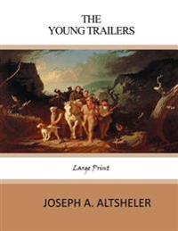 The Young Trailers