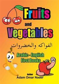 Arabic - English First Books: Fruits and Vegetables