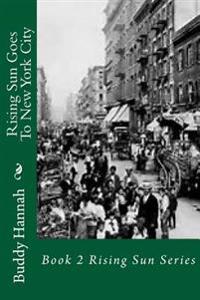 Rising Sun Goes To New York City