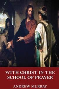 Kirjan kansi "With Christ in the School of Prayer"