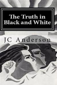 The Truth in Black and White
