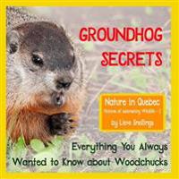 Groundhog Secrets