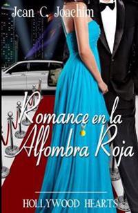 Romance en la Alfombra Roja/ Romance on the Red Carpet