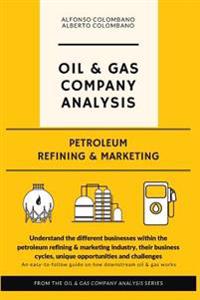 Oil & Gas Company Analysis: Petroleum Refining & Marketing