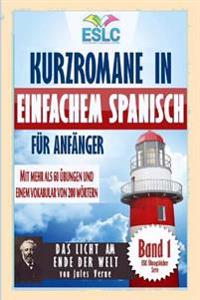 Kurzromane in Einfachem Spanisch für Anfänger: "Das Licht am Ende Der Welt" von Jules Verne