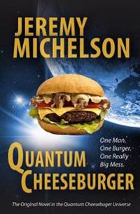 Quantum Cheeseburger