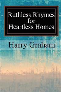 Ruthless Rhymes for Heartless Homes