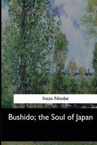 Bokomslag for "Bushido, the Soul of Japan"