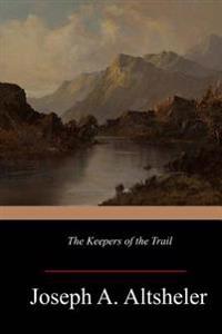 The Keepers of the Trail