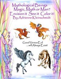 Mythological Beings Magic, Myth or Man