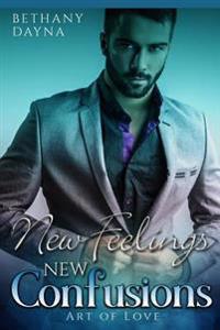 New Feelings, New Confusions