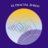 El Fractal Aureo: La coherencia del universo