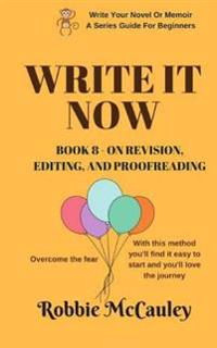 On Revision, Editing, and Proofreading