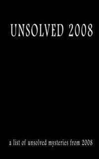 Unsolved 2008