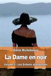 La Dame en noir: Volume II: Les Enfants abandonnés