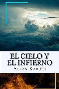 El Cielo y el Infierno-La Justicia Divina segun el Espiritismo