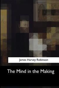 Bokomslag för "The Mind in the Making"