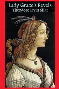 Lady Grace's Revels: A Tale of Elizabethan England