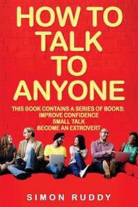 How to Talk to Anyone