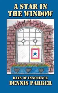 A Star In The Window: Days of Innocence
