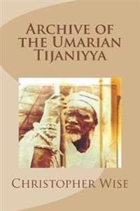 Bokomslag för "Archive of the Umarian Tijaniyya"