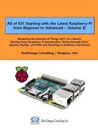 All of Iot Starting With the Latest Raspberry Pi from Beginner to Advanced