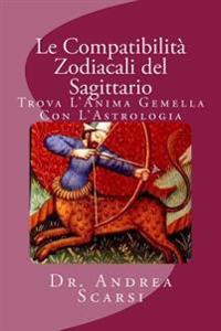 Le Compatibilità Zodiacali del Sagittario
