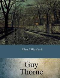 When It Was Dark