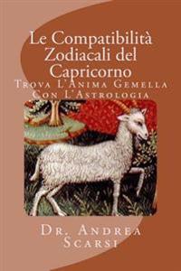 Le Compatibilità Zodiacali del Capricorno