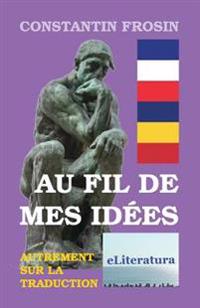 Au fil de mes idees: autrement sur la traduction: Essais