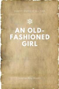 Bokomslag for "An Old-Fashioned Girl"
