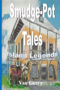 Smudge-pot Tales