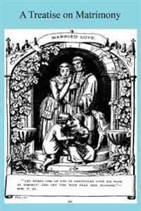 A Treatise on Matrimony