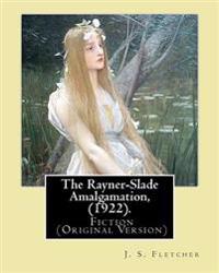 The Rayner-slade Amalgamation 1922