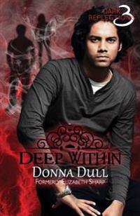 Deep Within
