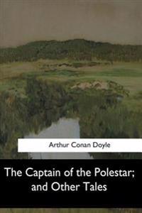 Bokomslag för "The Captain of the Polestar, and Other Tales"