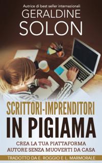 Scrittori-imprenditori in pigiama: Crea la tua piattaforma autore senza muoverti da casa