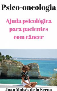 PSICO-ONCOLOGIA - Ajuda psicológica para pacientes com câncer