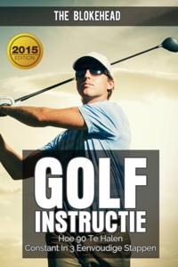 Golfinstructie: hoe 90 consequent te breken in 3 eenvoudige stappen