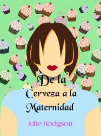 De la Cerveza a la Maternidad