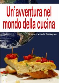Un''avventura nel mondo della cucina