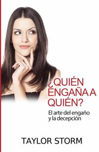 ¿Quién engaña a quién? El arte del engaño y la decepción.