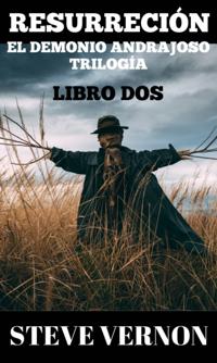 El Demonio Andrajoso Trilogía: Libro Dos Ressurrecíon