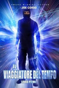 Il Viaggiatore del Tempo - Libro Primo