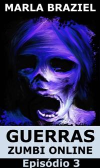 Guerras Zumbi Online: Episódio 3
